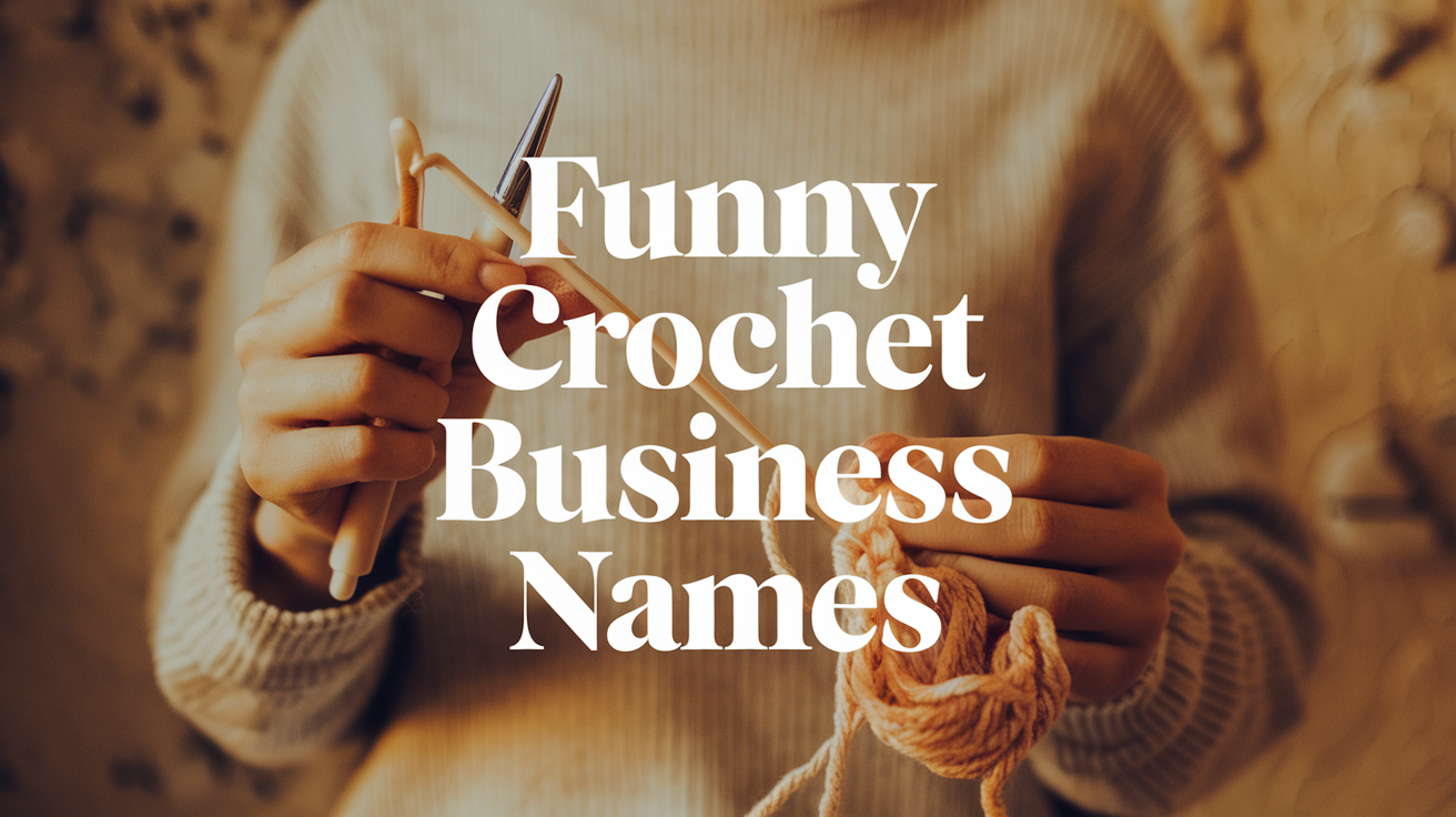 Funny Crochet Business Names